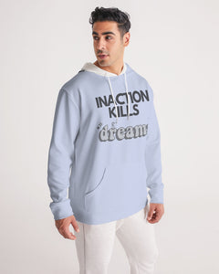 Inaction Kills Dreams Men's Hoodie