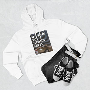 I Stand On It Unisex Premium  Hoodie