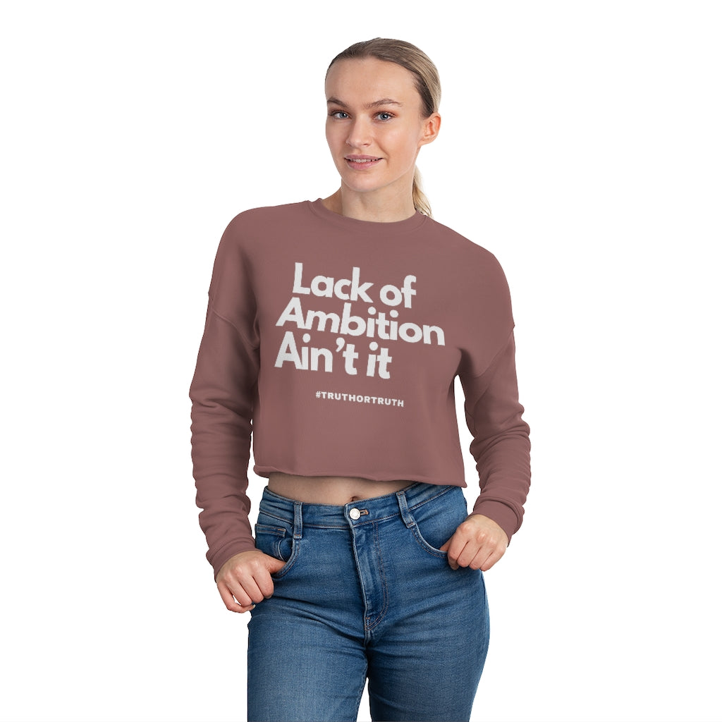 Ambition Women's Cropped Sweatshirt