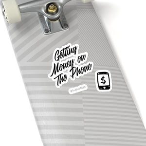 Getting Money On The Phone Kiss-Cut Stickers