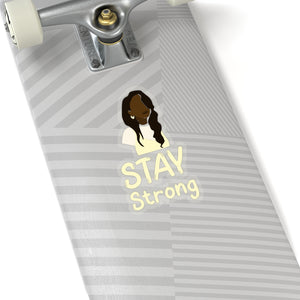 Stay Strong Kiss-Cut Stickers