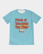 Load image into Gallery viewer, Made It Through The Fire Men&#39;s Tee
