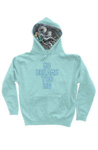 No Dream Too Big pullover hoody