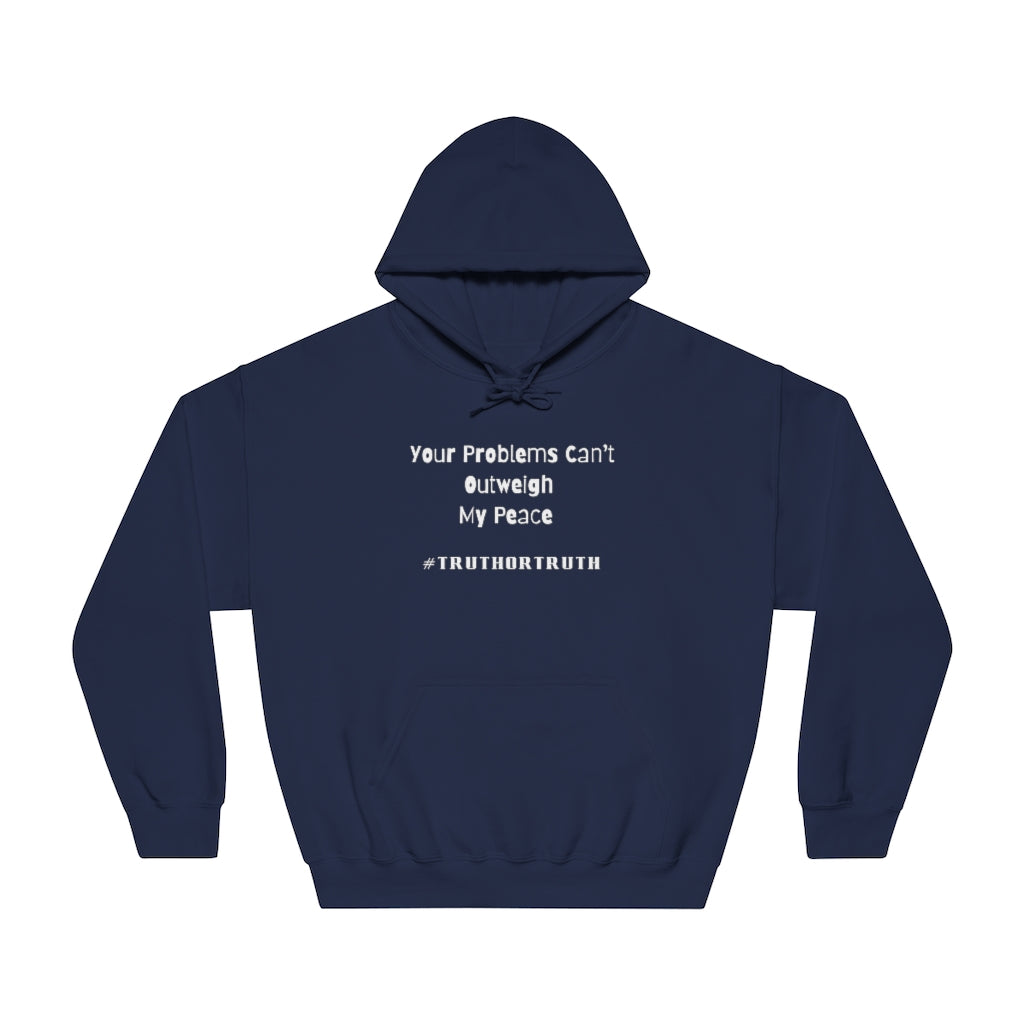 Your Problems Unisex DryBlend® Hooded Sweatshirt