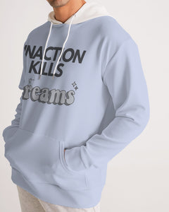 Inaction Kills Dreams Men's Hoodie