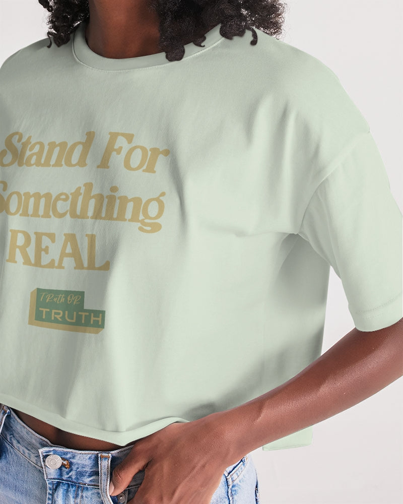 Stand For Something Real Women's Lounge Cropped Tee