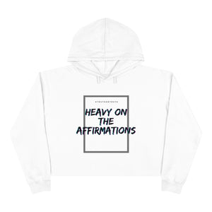 Heavy On The Affirmations White Crop Hoodie