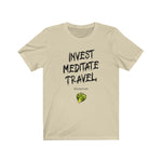 Load image into Gallery viewer, Invest, Meditate, Travel Unisex Jersey Short Sleeve Tee
