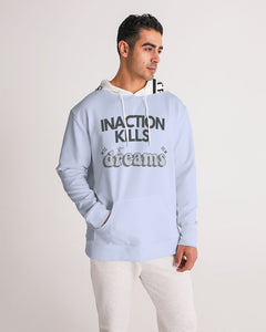 Inaction Kills Dreams Men's Hoodie