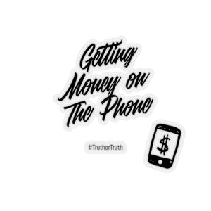 Getting Money On The Phone Kiss-Cut Stickers