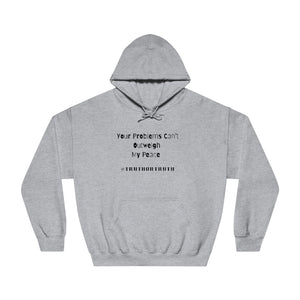 Your Problems Unisex DryBlend® Hooded Sweatshirt