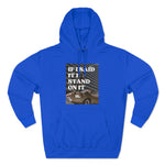 Load image into Gallery viewer, I Stand On It Unisex Premium  Hoodie
