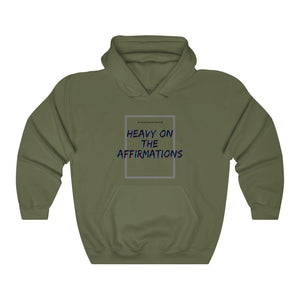 Heavy On The Affirmations Unisex Heavy Blend™ Hooded Sweatshirt