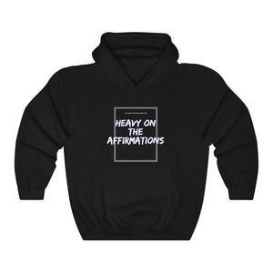 Heavy On The Affirmations Unisex Heavy Blend™ Hooded Sweatshirt