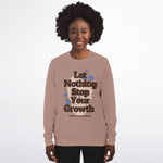 Load image into Gallery viewer, Let Nothing Stop Your Growth Sweatshirt
