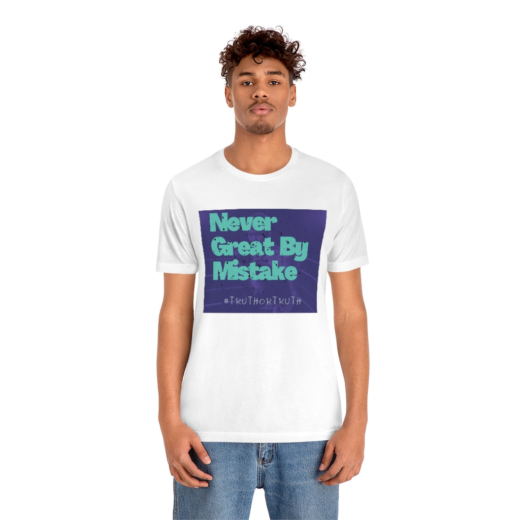 Never Great By Mistake Unisex Jersey Short Sleeve Tee