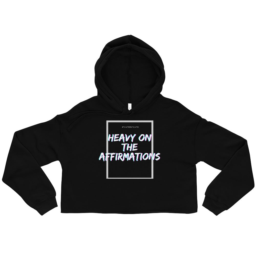 Heavy On The Affirmations BLK Crop Hoodie